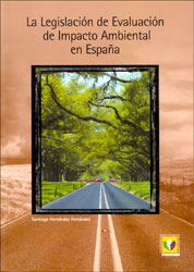 LA LEGISLACIÓN DE EVALUACIÓN DE IMPACTO AMBIENTAL EN ESPAÑA 1