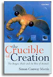 THE CRUCIBLE OF CREATION. THE BURGESS SHALE AND THE RISE OF ANIMALS