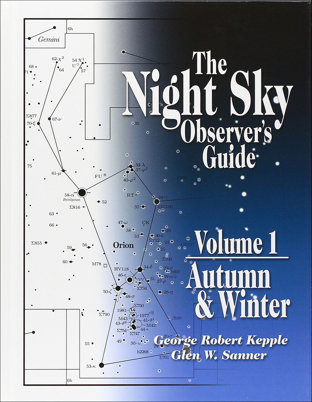 THE NIGHT SKY OBSERVER'S GUIDE. VOLUME 1 - AUTUMN & WINTER