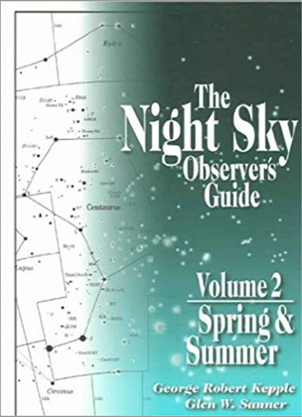 THE NIGHT SKY OBSERVER'S GUIDE. VOLUME 2 - SPRING & SUMMER