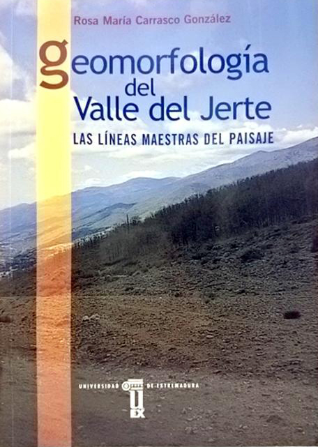 GEOMORFOLOGÍA DEL VALLE DEL JERTE. LAS LÍNEAS MAESTRAS DEL PAISAJE 1