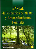 MANUAL DE VALORACIÓN DE MONTES Y APROVECHAMIENTOS FORESTALES. VALORACIÓN AMBIENTAL. INCLUYE DISQUETE 1