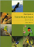 FIELD GUIDE TO TASMANIAN BIRDS