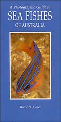 A PHOTOGRAPHIC GUIDE TO SEA FISHES OF AUSTRALIA