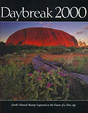 DAYBREAK 2000. EARTH'S NATURAL BEAUTY CAPTURED AT THE DAWN OF A NEW AGE