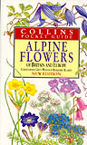 COLLINS POCKET GUIDE. ALPINE FLOWERS OF BRITAIN AND EUROPE NEW EDITION