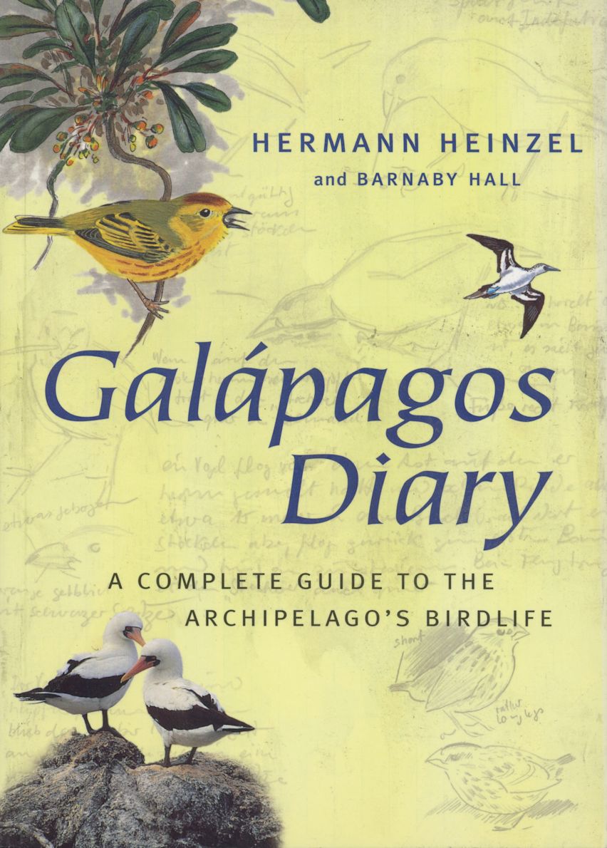 GALAPAGOS DIARY. A COMPLETE GUIDE TO THE ARCHIPELAGO'S BIRDLIFE