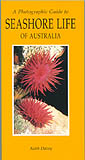 A PHOTOGRAPHIC GUIDE TO SEASHORE LIFE OF AUSTRALIA