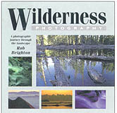 WILDERNESS PHOTOGRAPHY. A PHOTOGRAPHIC JOURNEY THROUGH THE LANDSCAPE 1