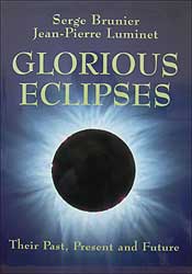 GLORIOUS ECLIPSES. THEIR PAST, PRESENT AND FUTURE