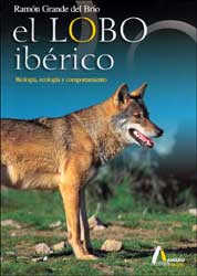 EL LOBO IBÉRICO. BIOLOGÍA, ECOLOGÍA Y COMPORTAMIENTO 1