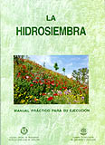 MANUAL PRÁCTICO 4- LA HIDROSIEMBRA. MANUAL PRÁCTICO PARA SU EJECUCIÓN 1