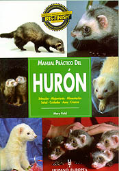MANUAL PRÁCTICO DEL HURÓN. SELECCIÓN, ALOJAMIENTO, ALIMENTACIÓN, SALUD, CRIANZA 1