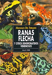 MANUALES DEL TERRARIO. RANAS FLECHA Y OTROS DENDROBÁTIDOS VENENOSOS 1