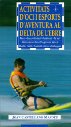 ACTIVITATS D\'OCI I ESPORTS D\'AVENTURA AL DELTA DE L\'EBRE                                                                                            1
