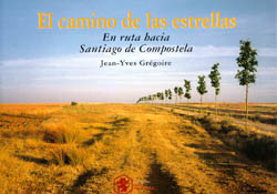 EL CAMINO DE LAS ESTRELLAS. EN RUTA HACIA SANTIAGO DE COMPOSTELA 1