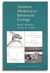DYNAMIC MODELING IN BEHAVIOURAL ECOLOGY 1