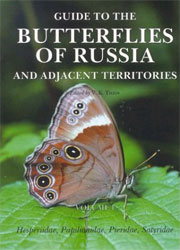GUIDE TO THE BUTTERFLIES OF RUSSIA AND ADJACENT TERRITORIES (LEPIDOPTERA, RHOPALOCERA) VOLUME 1: HESPERIIDAE, PAPILIONIDAE, PIERIDAE, SATYRIDAE