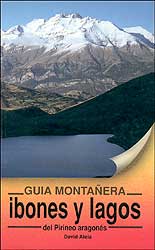 GUÍA MONTAÑERA. IBONES Y LAGOS DEL PIRINEO ARAGONÉS 1