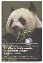PRIORITIES FOR THE CONSERVATION OF MAMMALIAN DIVERSITY. HAS THE PANDA HAD ITS DAY? 1