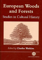 EUROPEAN WOODS AND FORESTS. STUDIES IN CULTURAL HISTORY