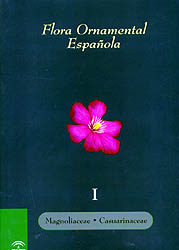 FLORA ORNAMENTAL ESPAÑOLA I. MAGNOLIACEAE. CASUARINACEAE