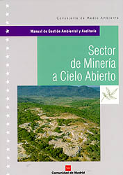 MANUAL DE GESTIÓN AMBIENTAL Y AUDITORÍA. SECTOR DE MINERÍA A CIELO ABIERTO 1