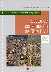 MANUAL DE GESTIÓN AMBIENTAL Y AUDITORÍA. SECTOR DE CONSTRUCCIÓN DE OBRA CIVIL 1