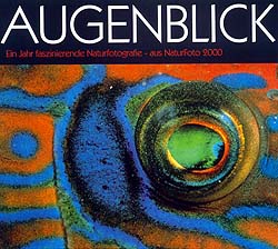 AUGENBLICK EIN JAHR FASZINIERENDE NATURFOTOGRAFIE - AUS NATURFOTO 2000