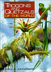 TROGONS AND QUETZALS OF THE WORLD 1