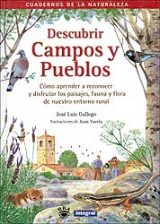 DESCUBRIR CAMPOS Y PUEBLOS. CÓMO APRENDER A RECONOCER Y DISFRUTAR LOS PAISAJES, FAUNA Y FLORA DE NUESTRO ENTORNO RURAL                                 1