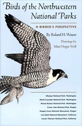 BIRDS OF THE NORTHWESTERN NATIONAL PARKS. A BIRDER'S PERSPECTIVE