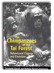 THE CHIMPANZEES OF THE TAÏ FOREST: BEHAVIOURAL ECOLOGY AND EVOLUTION