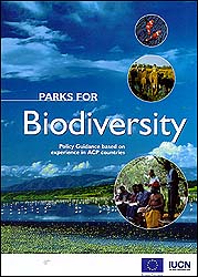 PARKS FOR BIODIVERSITY. POLICY GUIDANCE BASED ON EXPERIENCE IN ACP COUNTRIES