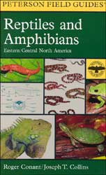 PETERSON FIELD GUIDES. REPTILES AND AMPHIBIANS. EASTERN/CENTRAL NORTH AMERICA
