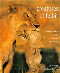 CREATURES OF HABIT. UNDERSTANDING AFRICAN ANIMAL BEHAVIOUR
