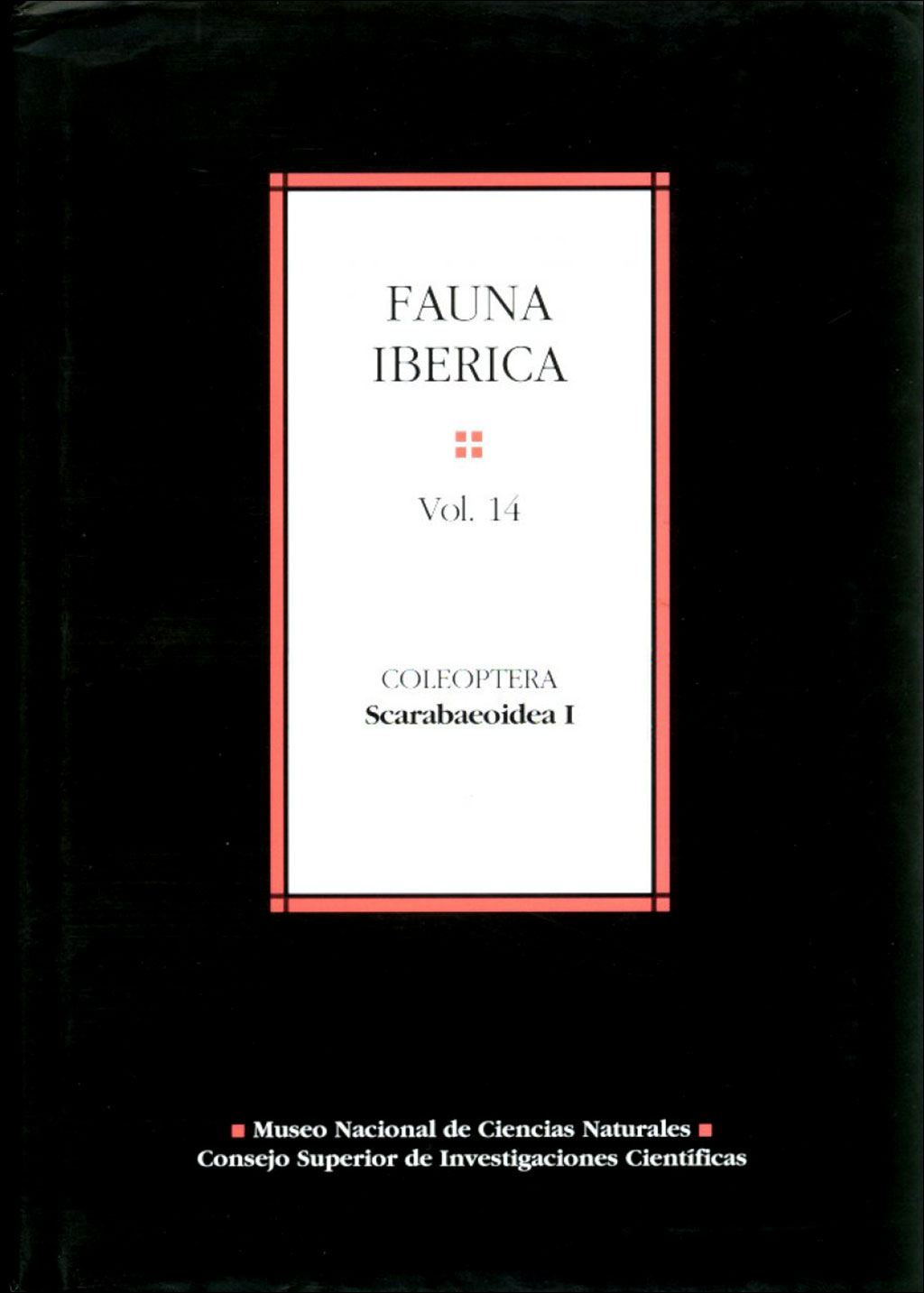 FAUNA IBÉRICA, VOL. 14. COLEOPTERA. SCARABAEOIDEA I                                                                                                    1