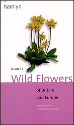 GUIDE TO WILD FLOWERS OF BRITAIN AND EUROPE