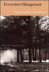 ECOSYSTEM MANAGEMENT. APPLICATIONS FOR SUSTAINABLE FOREST AND WILDLIFE RESOURCES
