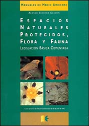 ESPACIOS NATURALES PROTEGIDOS, FLORA Y FAUNA. LEGISLACIÓN BÁSICA COMENTADA 1