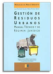 GESTIÓN DE RESIDUOS URBANOS. MANUAL TÉCNICO Y DE RÉGIMEN JURÍDICO 1