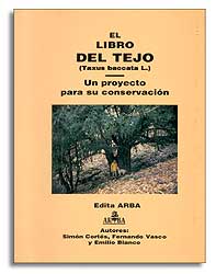 EL LIBRO DEL TEJO (TAXUS BACCATA L.). UN PROYECTO PARA SU CONSERVACIÓN 1