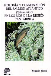BIOLOGÍA Y CONSERVACIÓN DEL SALMÓN ATLÁNTICO (SALMÓN SALAR) EN LOS RÍOS DE LA REGIÓN CANTÁBRICA 1