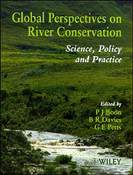 GLOBAL PERSPECTIVES ON RIVER CONSERVATION. SCIENCE, POLICY AND PRACTICE
