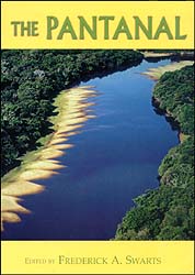 THE PANTANAL. UNDERSTANDING AND PRESERVING THE WORLD'S LARGEST WETLAND
