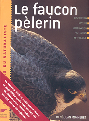 LE FAUCON PÉLERIN. DESCRIPTION, MOEURS, OBSERVATION, PROTECTION, MYTHOLOGIEÀ 1