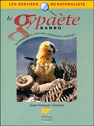 LE GYPAÈTE BARBU. DESCRIPTION, MOEURS, OBSERVATION, RÉINTRODUCTION, MYTHOLOGIE 1