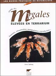GUIDE DES MYGALES ÉLEVÉES EN TERRARIUM. ANATOMIE, ALIMENTATION, MANIPULATION, REPRODUCTIONà                                                            1