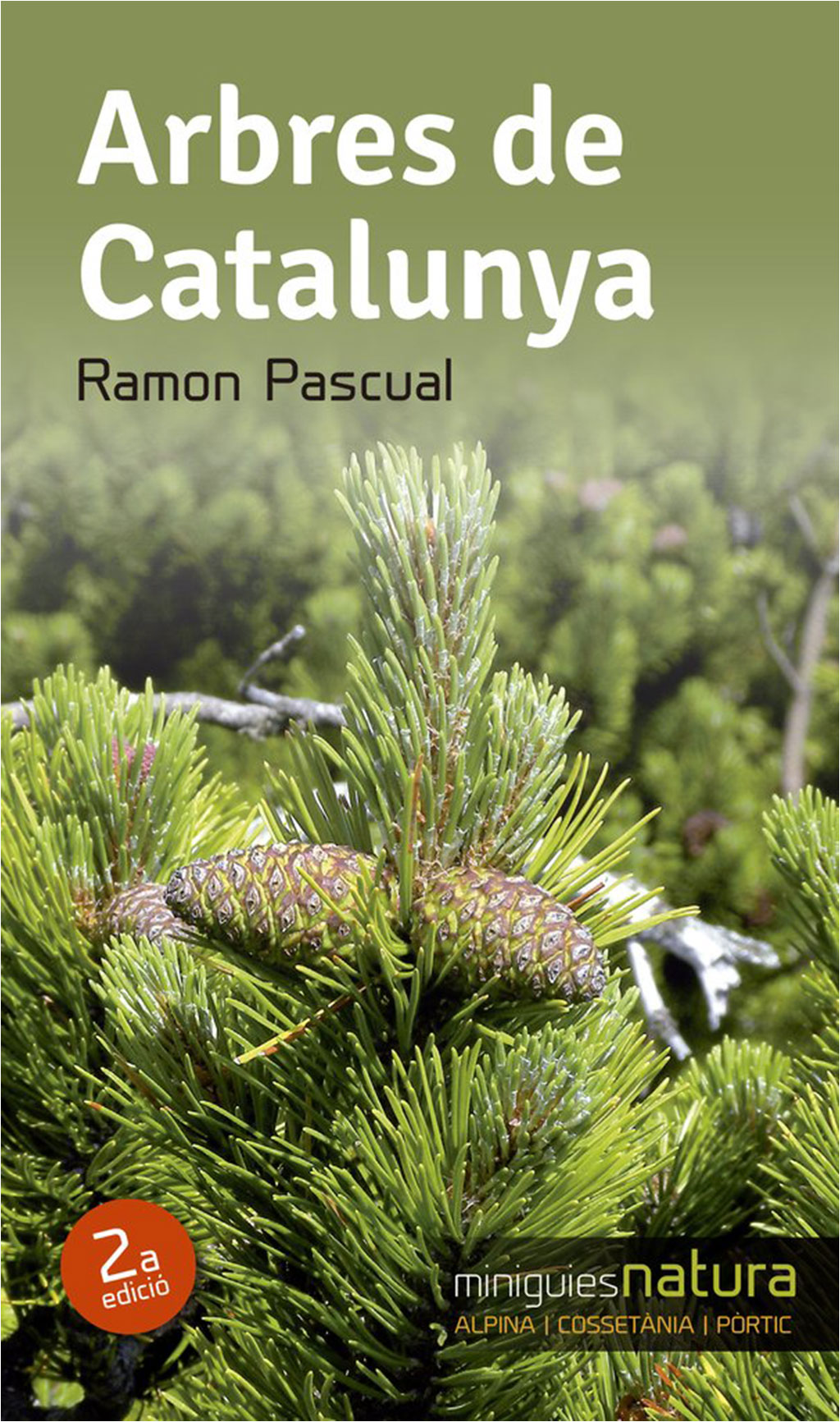 MINIGUIES NATURA. ARBRES DE CATALUNYA. CARACTERÍSTIQUES, IDENTIFICACIÓ, LOCALITZACIÓ 1