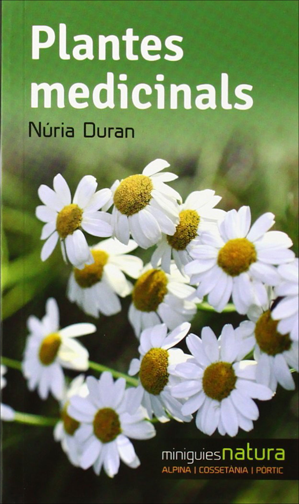 MINIGUIES NATURA. PLANTES MEDICINALS